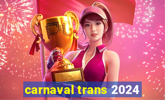 carnaval trans 2024